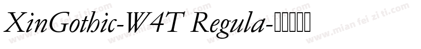 XinGothic-W4T Regula字体转换